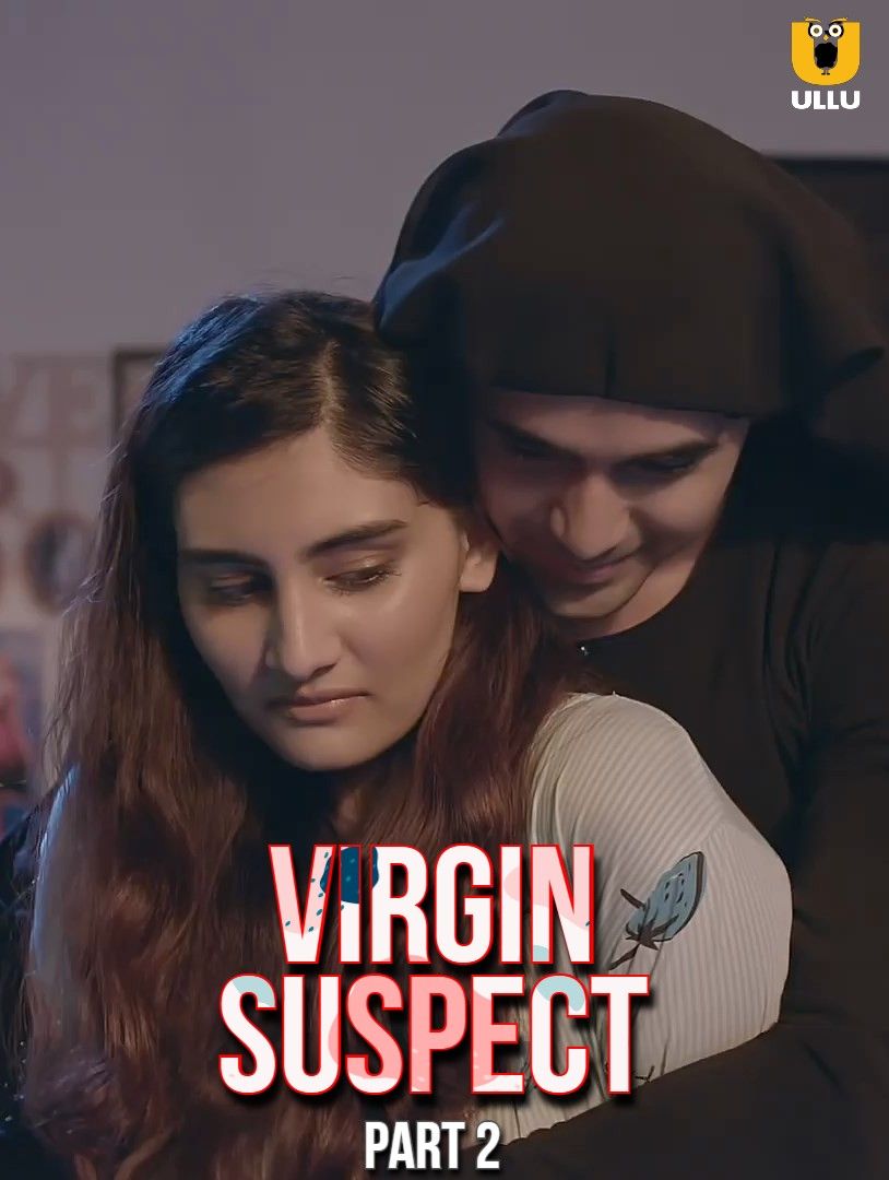 [18+] Virgin Suspect Part 2 (2021) S01 Hindi ULLU Complete Web Series download full movie